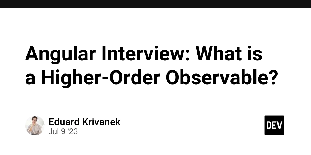 Angular Interview: What is a Higher-Order Observable?