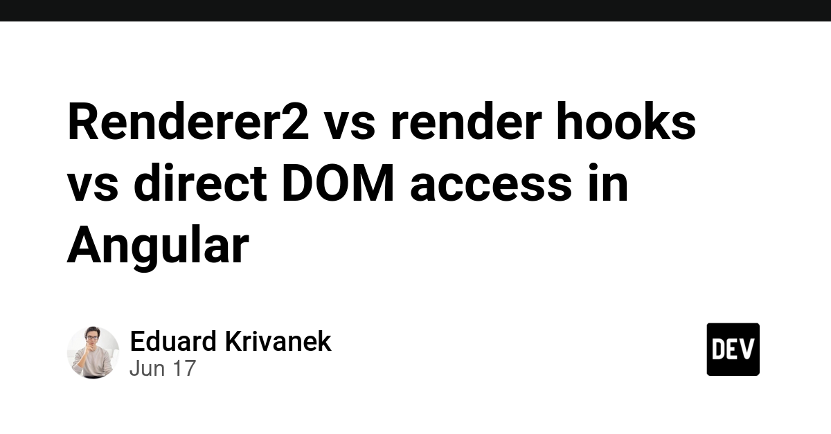 Renderer2 vs render hooks vs direct DOM access in Angular