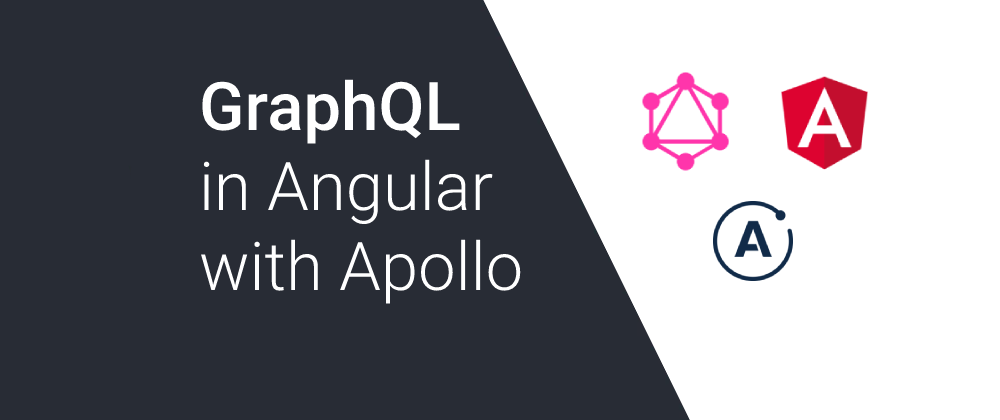 Angular & Apollo Client: Getting Started with GraphQL in Angular